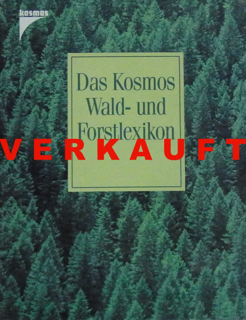 Das Kosmos Wald- und Forstlexikon